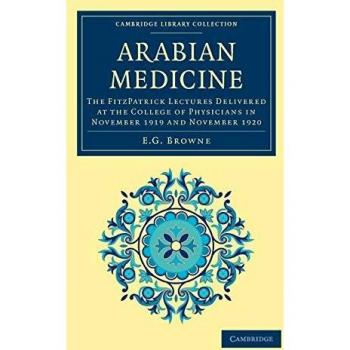 Medicina Árabe: Conferencias FitzPatrick en el Colegio de Médicos (Colección de Biblioteca de Cambridge - Historia de la Medicina)