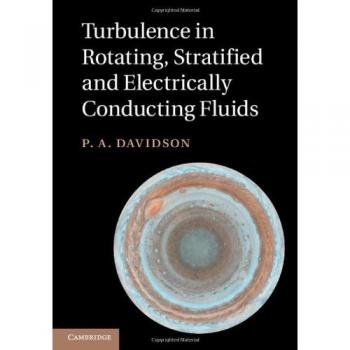 Turbulence in Rotating, Stratified and Electrically Conducting Fluids