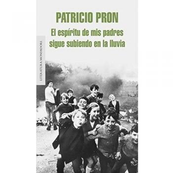 El espiritu de mis padres sigue subiendo en la lluvia literatura random house