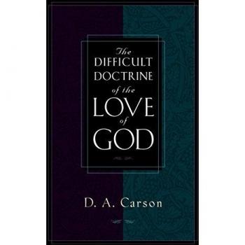 Difficult Doctrine Of The Love Of God
