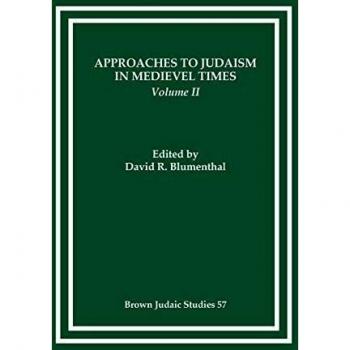 Enfoques del Judaísmo en la Edad Media, Volumen II (Estudios Judaicos de Brown)