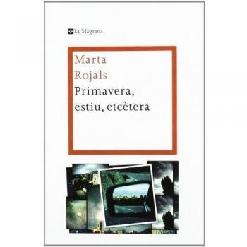 Primavera, estiu, etcètera - Marta Rojals De Alamo