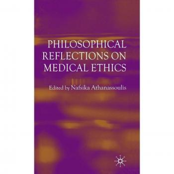 Philosophical Reflections on Medical Ethics