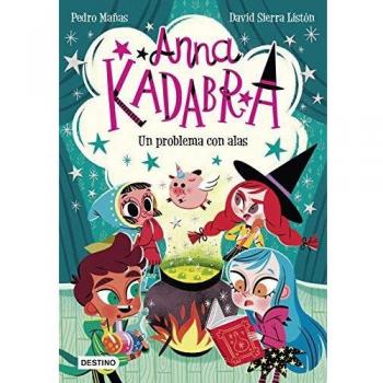 Anna Kadabra 2. Un problema con alas