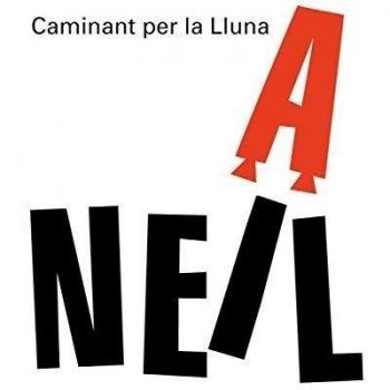 Caminant per la lluna. Neil Armstrong