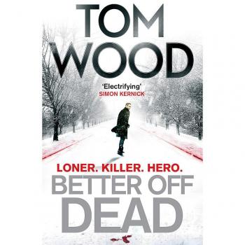 Victor el Asesino: Mejor Muerto - Tom Wood
