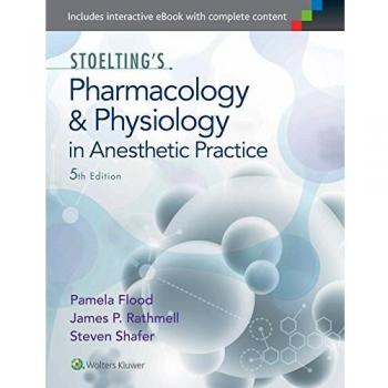 Stoelting's Pharmacology and Physiology in Anesthetic Practice