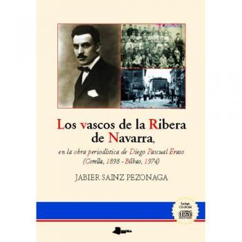 Los vascos de la Ribera de Navarra: En la obra periodística de Diego Pascual Eraso