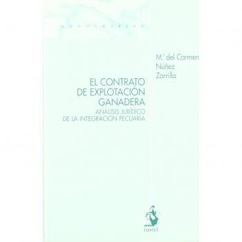 El Contrato de Explotación Ganadera. Análisis Jurídico de la Integración Pecuaria