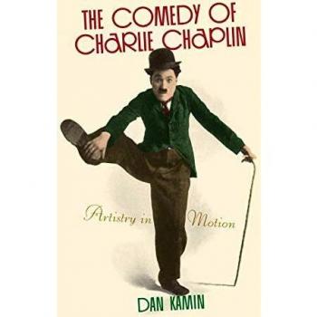 The Comedy of Charlie Chaplin: Artistry in Motion