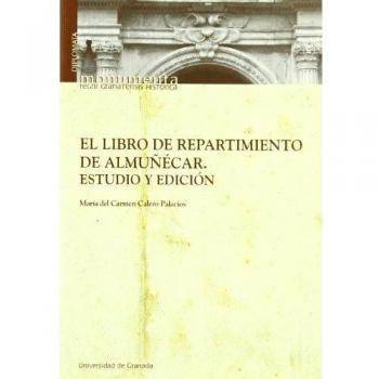 El libro de repartimiento de Almuñécar: Estudio y edición