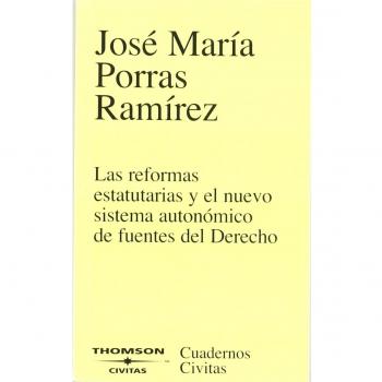 Las reformas estatutarias y el nuevo sistema autonómico de fuentes del Derecho