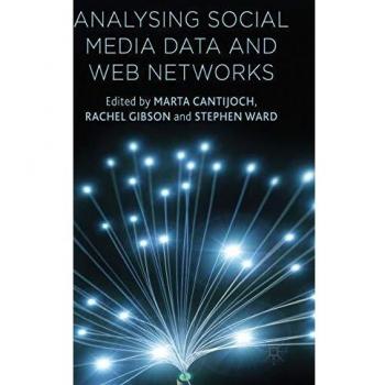 Analyzing Social Media Data and Web Networks