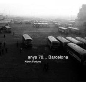 Anys 70... Barcelona - Albert Fortuny Boladeras