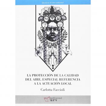 LA PROTECCIÓN DE LA CALIDAD DEL AIRE: Especial referencia a la actuación local: 10