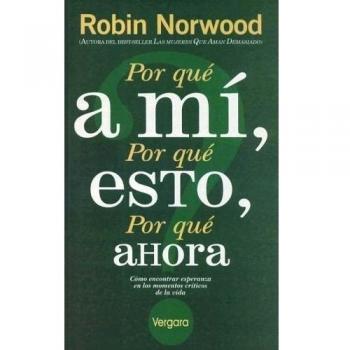 Por que a mi, por que esto, por que ahora