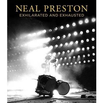 Neal Preston: Exhilarated and Exhausted