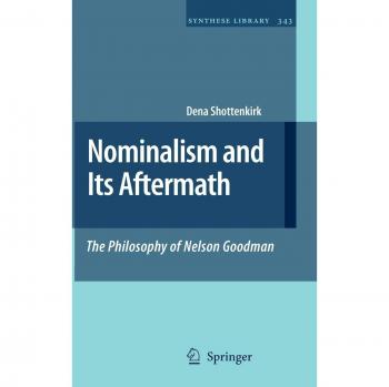 Goodman’s Nominalism: Philosophical Insights and Implications