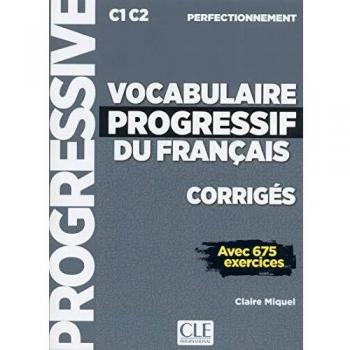 Progressive Vocabulary of French Mastery C1 C2 - Answer Key with 675 Exercises