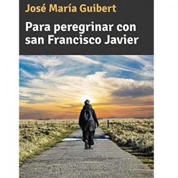 para peregrinar con San Francisco Javier: 9