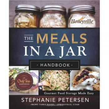 The Meals in a Jar Handbook: Gourmet Food Storage Made Easy