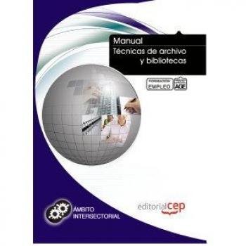 Manual Técnicas de archivo y bibliotecas. Formación para el empleo