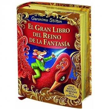 El gran libro del Reino de la Fantasía: ¡Descubre el mítico perfume de la fantasía! - Geronimo Stilton