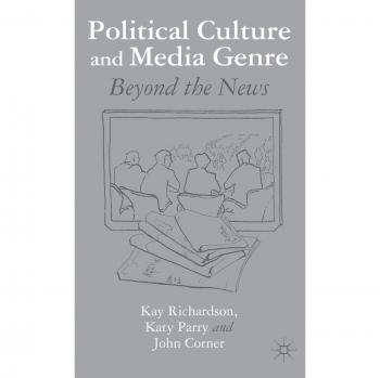 Political Culture and Media Genre: Beyond the News