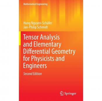 Tensor Analysis and Elementary Differential Geometry for Physicists and Engineers