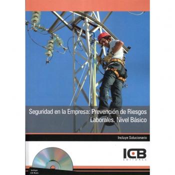 Seguridad en la Empresa: Prevención de Riesgos Laborales. Nivel Básico