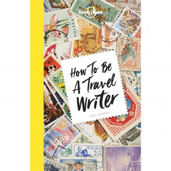 How to be a Travel Writer