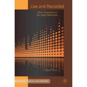Live and Recorded: Music Experience in the Digital Millennium