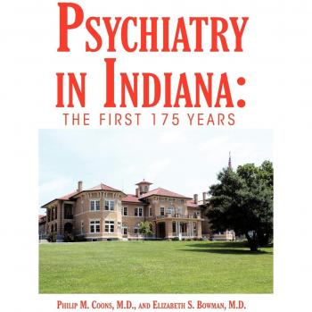 Historia de la Psiquiatría en Indiana: Primeros 175 Años (Tapa Dura)