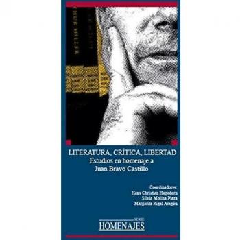 Literatura, crítica, libertad. Estudios en homenaje a Juan Bravo Castillo: 12
