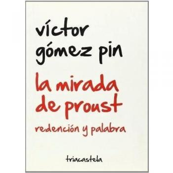 La mirada de Proust. Redención y palabra