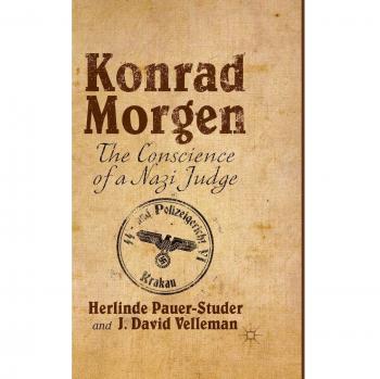 Konrad Morgen: The Conscience of a Nazi Judge