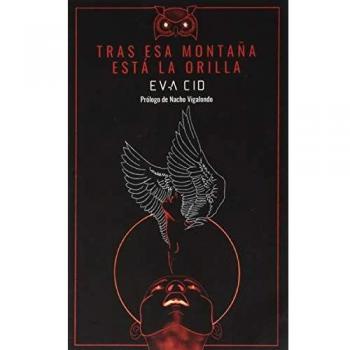 TRAS ESA MONTAÑA ESTÁ LA ORILLA