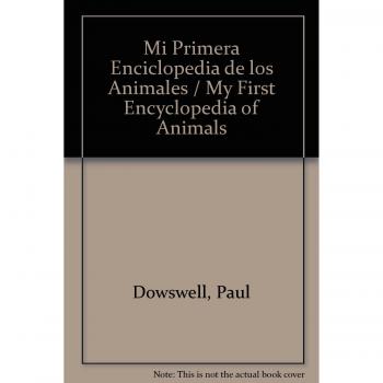 Mi Primera Enciclopedia De Animales/First Enclyclopedia of Animals