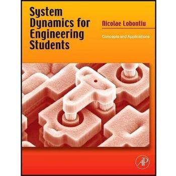 Engineering System Dynamics: Concepts and Applications for Students