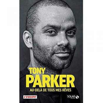 Tony Parker - Más Allá de Todos Mis Sueños (Edición Brochada)