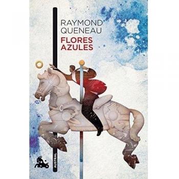 Flores azules - Queneau, Raymond