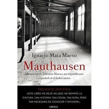 Mauthausen: Memorias de Alfonso Maeso, un republicano español en el holocausto