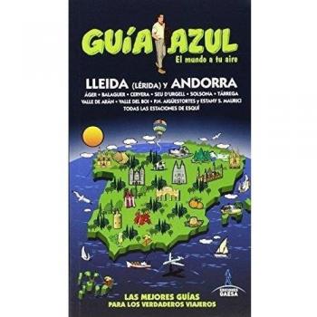 Lérida y Andorra: Lérida y Andorra Guía Azul