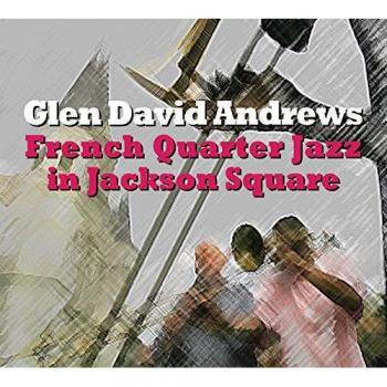 French Quarter Jazz in Jackson Square - GLEN DAVID ANDREWS