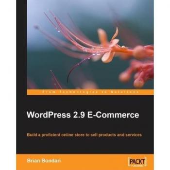 WordPress 2.9 E-Commerce: Build a Professional Online Store for Products and Services