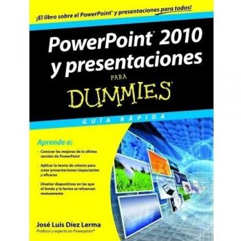 PowerPoint 2010 y presentaciones para Dummies: Guía rápida