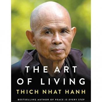The Art of Living: Peace and Freedom in the Here and Now