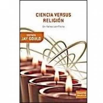 Ciencia versus religión: Un falso conflicto