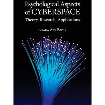 Psychological Aspects of Cyberspace: Theory, Research, Applications
