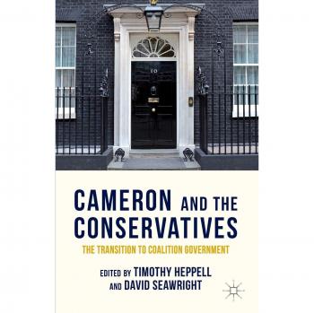 Cameron and Conservatives: Transition to Coalition Government - Original Edition